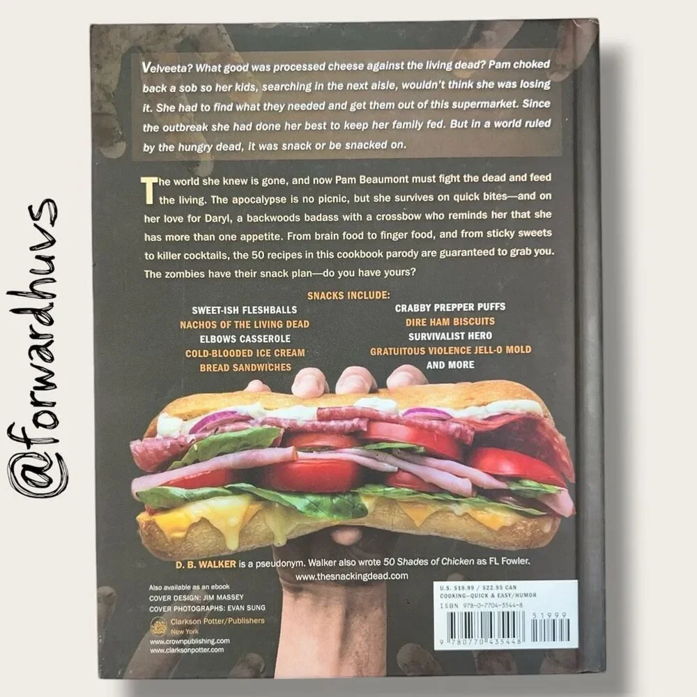 The Snacking Dead: A Parody in a Cookbook – D.B. Walker